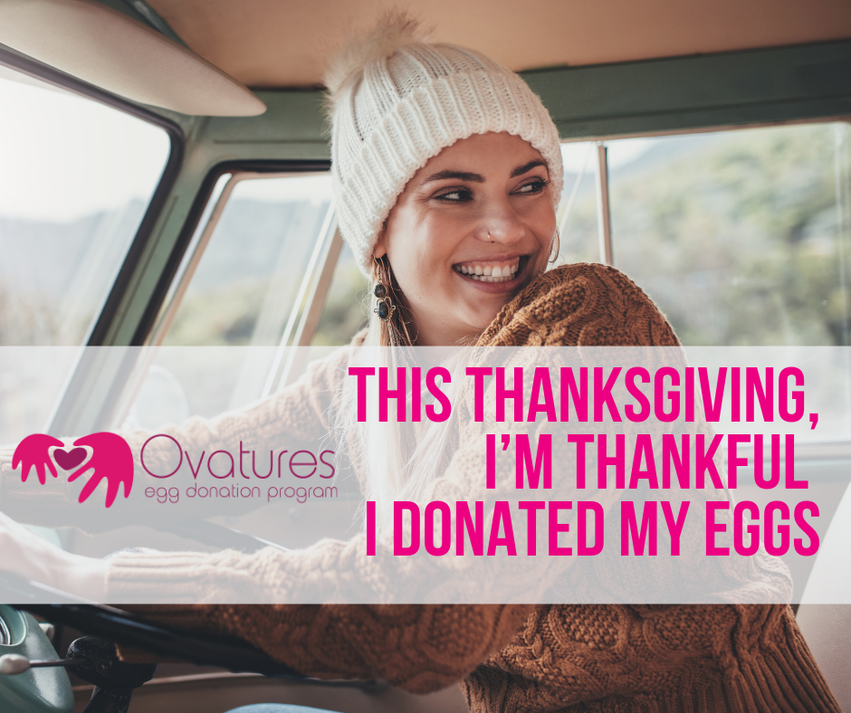 This Thanksgiving, I’m thankful I donated my eggs Ovatures